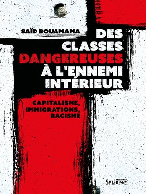 cover image of Des classes dangereuses à l'ennemi intérieur